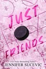 Just Friends (Special Edition) - Jennifer Sucevic - 9781959231394