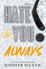 Hate You Always (Special Edition) - Jennifer Sucevic - 9781959231431