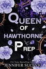 Queen of Hawthorne Prep (Special Edition) - Jennifer Sucevic - 9781959231578