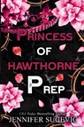Princess of Hawthorne Prep (Special Edition) - Jennifer Sucevic - 9781959231585