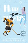 Hate You Always (Illustrated Cover) - Jennifer Sucevic - 9781959231592