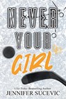 Never Your Girl (Special Edition) - Jennifer Sucevic - 9781959231806