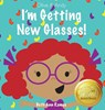 I'm Getting New Glasses! - Beth Ann Ramos - 9781959258001
