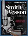 Standard Catalog of Smith & Wesson, 5th Edition - Jim Supica ; Richard Nahas - 9781959265221