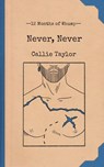 Never, Never - Callie Taylor - 9781959330202