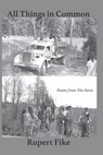 All Things in Common: Poems from The Farm - Rupert Fike - 9781959346937