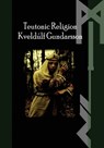 The Teutonic Way - Kveldulf Gundarsson - 9781959350101