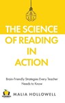 The Science of Reading in Action - Malia Hollowell - 9781959419037