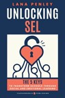 Unlocking SEL - Lana Penley - 9781959419228