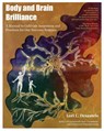 Body and Brain Brilliance - Lori Desautels - 9781959419235