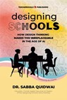Designing Schools - Sabba Quidwai - 9781959419297