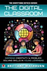 The Digital Classroom - Brittany Washburn - 9781959419327