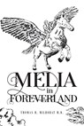 Melia in Foreverland - Tbd - 9781959450894