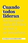 Cuando Todos Lideran - Ed O'Malley ; Julia Fabris McBride - 9781959472025