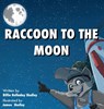Raccoon to the Moon - Billie Holladay Skelley - 9781959489054