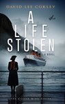 A Life Stolen - David Lee Corley - 9781959534297