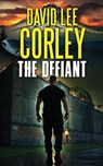 The Defiant - David Lee Corley - 9781959534426