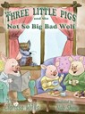 The Three Little Pigs and the Not So Big Bad Wolf - Clarissa Willis - 9781959548843