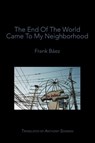 The End of the World Came to My Neighborhood - Frank Baez - 9781959556015