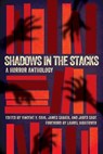 Shadows in the Stacks: A Horror Anthology - Vincent V. Cava ; James Sabata ; Jared Sage - 9781959565413