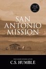 San Antonio Mission - C. S. Humble - 9781959565703