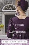 A Return to Hawthorne House - Kristi Ann Hunter - 9781959589013