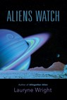 Aliens Watch - Lauryne Wright - 9781959621911