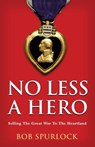 No Less A Hero - Bob Spurlock - 9781959623274