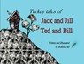 Turkey Tales of Jack and Jill and Ted and Bill - Robert J. Carr - 9781959707059