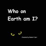 Who on Earth am I? - Robert J. Carr - 9781959707172