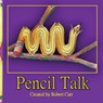 Pencil Talk - Robert J. Carr - 9781959707202