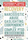 Recovery from Narcissistic Abuse, Gaslighting, Codependency and Complex PTSD (4 Books in 1) - Linda Hill - 9781959750017