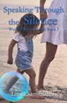Speaking Through the Silence - Linda Sammaritan - 9781959788614