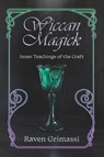 Wiccan Magick - Raven (Raven Grimassi) Grimassi - 9781959883296