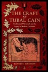 The Craft of Tubal Cain - Kenneth (Kenneth Johnson) Johnson - 9781959883647