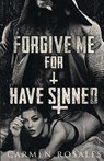 Forgive Me For I Have Sinned - Carmen Rosales - 9781959888291