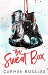 The Sweat Box - Carmen Rosales - 9781959888437