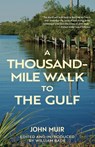 A Thousand-Mile Walk to the Gulf (Warbler Classics Annotated Edition) - John Muir - 9781959891437