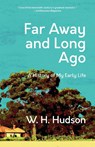 Far Away and Long Ago - W. H. Hudson - 9781959891574
