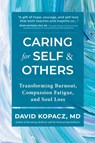 Caring for Self & Others - David R. Kopacz - 9781959921028