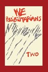 We Possibilitarians Two - Peter Schumann - 9781959984504