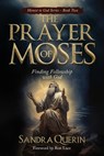 The Prayer of Moses - Sandra Querin - 9781960007384