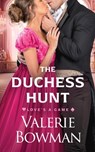 The Duchess Hunt - Valerie Bowman - 9781960015266