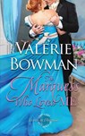 The Marquess Who Loved Me - Valerie Bowman - 9781960015396