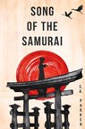 Song of the Samurai - C. a. Parker - 9781960018007
