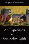 EXPOSITION ON THE ORTHODOX FAI - St. John of Damascus ; E. W. Watson ; L. Pullan - 9781960069177