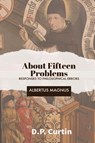 About Fifteen Problems - Albertus Magnus ; D. P. Curtin - 9781960069689