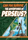 Can You Survive the Adventures of Perseus? - Blake Hoena - 9781960084002