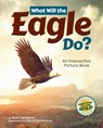 What Will the Eagle Do? - Ryan Jacobson - 9781960084323