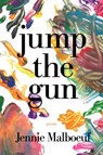 jump the gun - Jennie Malboeuf - 9781960145413